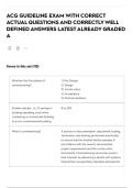 ACG GUIDELINE EXAM WITH CORRECT ACTUAL QUESTIONS AND CORRECTLY WELL DEFINED ANSWERS LATEST ALREADY GRADED A