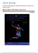 Test Bank For Anatomy and Physiology for Health Professions&colon; An Interactive Journey&comma; 5th Edition by Bruce J&period; Colbert&comma; Jeff Ankney&comma; Karen Lee&comma; 9780135556047&comma; All Chapters 1-19 LATEST 2026