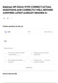 Edelman SPI  EXAM WITH CORRECT ACTUAL QUESTIONS AND CORRECTLY WELL DEFINED ANSWERS LATEST ALREADY GRADED A&plus;