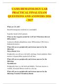 UAMS HEMATOLOGY LAB &NewLine;PRACTICAL FINAL EXAM &NewLine;QUESTIONS AND ANSWERS 2026 - 2027 