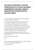 TEST BANK FOR EMERGENCY CARE AND&NewLine;TRANSPORTATION OF THE SICK AND INJURED&NewLine;COMPREHENSIVE TEST BANK COMPLETE&NewLine;QUESTIONS AND ANSWERS PRACTICE&NewLine;SOLUTION VERIFIED