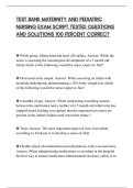 TEST BANK MATERNITY AND PEDIATRIC&NewLine;NURSING EXAM SCRIPT TESTED QUESTIONS&NewLine;AND SOLUTIONS 100 PERCENT CORRECT&NewLine;