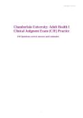 Chamberlain University&colon; Adult Health I&NewLine;Clinical Judgment Exam &lpar;CJE&rpar; Practice&NewLine;150 Questions correct answers and rationales &NewLine;
