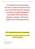 ATI Leadership Proctored Examination &NewLine;2026&ndash;2027 &vert; Complete 100-Question Practice &NewLine;Exam with Detailed Rationales&comma; Delegation&comma; &NewLine;Prioritization&comma; Leadership&comma; Management&comma; &NewLine;Patient Safety&comma; Quality Improvement&comma; &NewLine;Regulatory Compliance&comma; NGN Clinical &NewLine;Judgmen