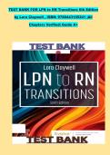 TEST BANK FOR LPN to RN Transitions 6th Edition &NewLine;by Lora Claywell &comma; ISBN&colon; 9780443105241 &vert;All &NewLine;Chapters Verified&vert; Guide A&plus; 