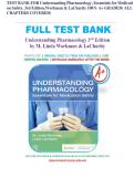 Test Bank for Understanding Pharmacology Essentials for Medication Safety&comma; 3rd Edition by M&period; Linda Workman & LaCharity&comma; All Chapters Co