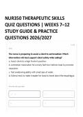 NUR350 THERAPEUTIC SKILLS QUIZ QUESTIONS &vert; WEEKS 7&ndash;12 STUDY GUIDE & PRACTICE QUESTIONS 2026&sol;2027