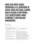 HESI RN MED SURG VERSION A & VERSION B 2024-2026 ACTUAL EXAM EACH EXAM CONTAINS 125 QUESTIONS AND CORRECT DETAILED ANSWERS