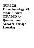 NURS 231 Pathophysiology All Module Exams &vert; Portage Learning Practice Questions & Answers