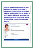Pediatric Rotavirus Gastroenteritis with Moderate-to-Severe Dehydration&colon; A Structured i-Human Virtual Patient Case Study of Layla Stevens&sol;&sol;&sol; Layla Stevens is an 18-month-old female