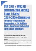 NUR 2513 &sol; NUR2513 &NewLine;Maternal-Child Nursing &NewLine;Exam 1 &lpar;Latest &NewLine;2025&sol;2026&rpar; Rasmussen &NewLine;Advanced Comprehensive &NewLine;Examination &ndash; 150 Multiple&NewLine;Choice Questions with Detailed &NewLine;Answers and Rationales 