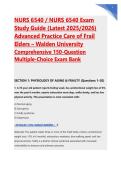 NURS 6540 &sol; NURS 6540 Exam &NewLine;Study Guide &lpar;Latest 2025&sol;2026&rpar; &NewLine;Advanced Practice Care of Frail &NewLine;Elders &ndash; Walden University &NewLine;Comprehensive 150-Question &NewLine;Multiple-Choice Exam Bank 
