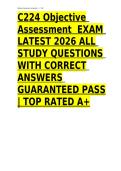 C224 Objective Assessment  EXAM LATEST 2026 ALL STUDY QUESTIONS WITH CORRECT ANSWERS GUARANTEED PASS &vert; TOP RATED A&plus;&NewLine;&NewLine;