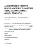 ASAM ESSENTIALS OF ADDICTION&NewLine;MEDICINE COMPREHENSIVE EXAM SCRIPT&NewLine;VERIFIED QUESTIONS COMPLETE&NewLine;ANSWERS GRADED APLUS&NewLine;