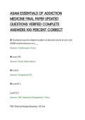 ASAM ESSENTIALS OF ADDICTION&NewLine;MEDICINE FINAL PAPER UPDATED&NewLine;QUESTIONS VERIFIED COMPLETE&NewLine;ANSWERS 100 PERCENT CORRECT&NewLine;