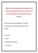 CWB 2 Visual Weld Inspector Exam Questions And &NewLine;Answers with Explanations Practice Questions with &NewLine;Solutions Newest &vert; Already Graded A&plus;&vert;&vert;Latest &NewLine;Exams&excl;&excl;&excl;