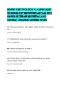 BOARD CERTIFICATION AS A SPECIALIST&NewLine;IN ONCOLOGY NUTRITION ACTUAL TEST&NewLine;PAPER ACCURATE QUESTIONS AND&NewLine;CORRECT ANSWERS GRADED APLUS&NewLine;