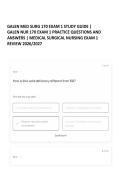 GALEN MED SURG 170 EXAM 1 STUDY GUIDE &vert; GALEN NUR 170 EXAM 1 PRACTICE QUESTIONS AND ANSWERS &vert; MEDICAL SURGICAL NURSING EXAM 1 REVIEW 2026&sol;2027