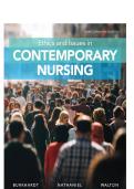 TEST BANK FOR Ethics and Issues in Contemporary Nursing 3rd Edition by Burkhardt & Walton ISBN&colon;9780176696573 COMPLETE GUIDE ALL CHAPTERS COVERED 100&percnt; VERIFIED A&plus; GRADE ASSURED &excl;&excl;&excl;&excl;&excl; NEW LATEST UPDATE &excl;&excl;&excl;&excl;&excl;