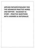 APPLIED PATHOPHYSIOLOGY FOR &NewLine;THE ADVANCED PRACTICE NURSE&comma; &NewLine;2ND EDITION &ndash; DLUGASCH & &NewLine;STORY &ndash; PRACTICE QUESTIONS &NewLine;WITH ANSWERS & RATIONALES &NewLine;&NewLine;&NewLine;