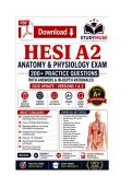 HESI A2 Anatomy & Physiology Exam&NewLine;200&plus; Practice Questions with Answers & In-Depth &NewLine;Rationales&NewLine;2026 Update &vert; Versions 1 & 2