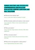 HUMAN ANATOMY AND PHYSIOLOGY&NewLine;COMPREHENSIVE CERTIFICATION&NewLine;EVALUATION VERIFIED QUESTIONS AND&NewLine;FULL SOLUTIONS&NewLine;