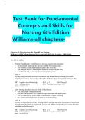 Test Bank For Fundamental Concepts And Skills For Nursing&comma; 6th Edition By Williams&vert; All Chapters &vert; Questions & 100&percnt; Verified Answers And Rationales &vert; Graded A&plus;