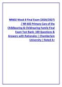 NR602 Week 8 Final Exam &lpar;2026&sol;2027&rpar; &NewLine;&sol; NR 602 Primary Care of the &NewLine;Childbearing & Childrearing Family Final &NewLine;Exam Test Bank&colon; 100 Questions & &NewLine;Answers with Rationales &vert; Chamberlain &NewLine;University &vert; Rated A&plus; &NewLine;