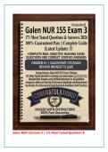 Galen NUR 155 Exam 3 Study Guide &vert; 171 Original Practice Questions with Detailed Explanations &vert; Foundations of Nursing Comprehensive Review &vert; 2026&sol;2027 Edition
