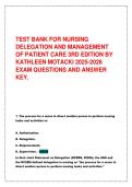 TEST BANK FOR NURSING DELEGATION AND MANAGEMENT OF PATIENT CARE 3RD EDITION BY KATHLEEN MOTACKI 2025-2026 EXAM QUESTIONS AND ANSWER KEY&period;