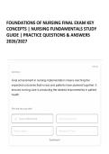 FOUNDATIONS OF NURSING FINAL EXAM KEY CONCEPTS &vert; NURSING FUNDAMENTALS STUDY GUIDE &vert; PRACTICE QUESTIONS & ANSWERS 2026&sol;2027