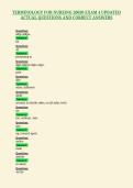 TERMINOLOGY FOR NURSING 20030 EXAM 4 UPDATED&NewLine;ACTUAL QUESTIONS AND CORRECT ANSWERS