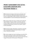 PROJECT MANAGEMENT 2026 ACTUAL&NewLine;EXAM PAPER QUESTIONS WITH&NewLine;SOLUTIONS GRADED A&plus;