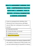 HEALTH ASSESSMENT NURSING TEST &NewLine;BANK &ndash; COMPREHENSIVE PRACTICE &NewLine;QUESTIONS & ANSWERS &vert; HEALTH &NewLine;HISTORY&comma; PHYSICAL EXAMINATION &NewLine;& NURSING ASSESSMENT