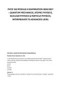 PHYS 165 MODULE 8 EXAMINATION 2026&sol;2027 &ndash; QUANTUM MECHANICS&comma; ATOMIC PHYSICS&comma; &NewLine;NUCLEAR PHYSICS & PARTICLE PHYSICS&comma; &NewLine;INTERMEDIATE TO ADVANCED LEVEL