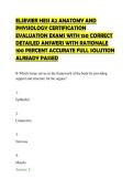 ELSEVIER HESI A2 ANATOMY AND&NewLine;PHYSIOLOGY CERTIFICATION&NewLine;EVALUATION EXAMS WITH 150 CORRECT&NewLine;DETAILED ANSWERS WITH RATIONALE&NewLine;100 PERCENT ACCURATE FULL SOLUTION&NewLine;ALREADY PASSED&NewLine;