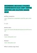 ENGINEERING MECHANICS DYNAMICS&NewLine;COMPREHENSIVE EXAM SCRIPT VERIFIED&NewLine;QUESTIONS AND SOLUTIONS GRADED&NewLine;APLUS&NewLine;