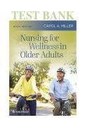 TEST BANK for Nursing for Wellness in Older Adults 9th Edition &vert; Carol A&period; Miller &vert; Gerontological Nursing Q&A