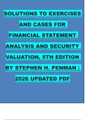 SOLUTIONS TO EXERCISES &NewLine;AND CASES FOR &NewLine;FINANCIAL STATEMENT &NewLine;ANALYSIS AND SECURITY &NewLine;VALUATION&comma; 5TH EDITION &NewLine;BY STEPHEN H&period; PENMAN &vert; &NewLine;2026 UPDATED PDF