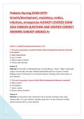 Pediatric Nursing EXAM WITH &NewLine;Growth&sol;development&comma; respiratory&comma; cardiac&comma; &NewLine;infections&comma; emergencies ALREADY COVERED EXAM &NewLine;2024 VERSION QUESTIONS AND VERIFIED CORRECT &NewLine;ANSWERS ALREADY GRDAED A&plus;  