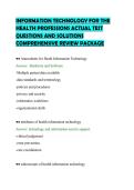 INFORMATION TECHNOLOGY FOR THE&NewLine;HEALTH PROFESSIONS ACTUAL TEST&NewLine;QUESTIONS AND SOLUTIONS&NewLine;COMPREHENSIVE REVIEW PACKAGE&NewLine;