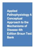Test Bank for Applied Pathophysiology&colon; A Conceptual Approach&comma; 4th Edition by Nath&comma; Braun & Anderson &ndash; Complete Chapters 1&ndash;20 with 1&comma;000&plus; Verified Questions&comma; Answers & Detailed Rationales for Nursing & Allied Health Exams &lpar;2025&ndash;2027&rpar;