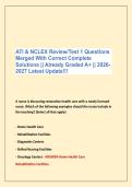 ATI & NCLEX Review&sol;Test 1 Questions &NewLine;Merged With Correct Complete &NewLine;Solutions &vert;&vert; Already Graded A&plus; &vert;&vert; 2026-&NewLine;2027 Latest Update&excl;&excl;&excl;