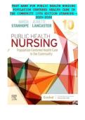 TEST BANK FOR PUBLIC HEALTH NURSING&NewLine;POPULATION CENTERED HEALTH CARE IN &NewLine;THE COMMUNITY 10TH EDITION STANHOPE--&NewLine;2025-2026