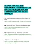 INTRODUCTION TO PYTHON&NewLine;PROGRAMMING AND DATA STRUCTURES&NewLine;UPDATED ACTUAL QUESTIONS AND&NewLine;CORRECT ANSWERS FULL SOLUTION&NewLine;STUDY GUIDE