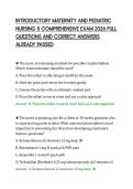 INTRODUCTORY MATERNITY AND PEDIATRIC&NewLine;NURSING 5 COMPREHENSIVE EXAM 2026 FULL&NewLine;QUESTIONS AND CORRECT ANSWERS&NewLine;ALREADY PASSED&NewLine;