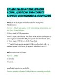 DOSAGE CALCULATIONS UPDATED&NewLine;ACTUAL QUESTIONS AND CORRECT&NewLine;ANSWERS COMPREHENSIVE STUDY GUIDE&NewLine;