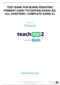 TEST BANK FOR BURNS PEDIATRIC &NewLine;PRIMARY CARE 7TH EDITION DAWN LEE&comma; &NewLine;ALL CHAPTERS &vert; COMPLETE GUIDE A&plus;