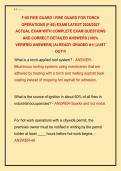 F-60 FIRE GUARD &sol; FIRE GUARD FOR TORCH &NewLine;OPERATIONS &lpar;F-60&rpar; EXAM LATEST 2026&sol;2027 &NewLine;ACTUAL EXAM WITH COMPLETE EXAM QUESTIONS &NewLine;AND CORRECT DETAILED ANSWERS &lpar;100&percnt; &NewLine;VERIFIED ANSWERS&rpar; &vert;ALREADY GRADED A&plus;&vert; &vert;JUST &NewLine;OUT&excl;&excl;&excl; 