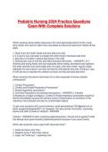 Pediatric Nursing 2024 Practice Questions Exam With Complete Solutions